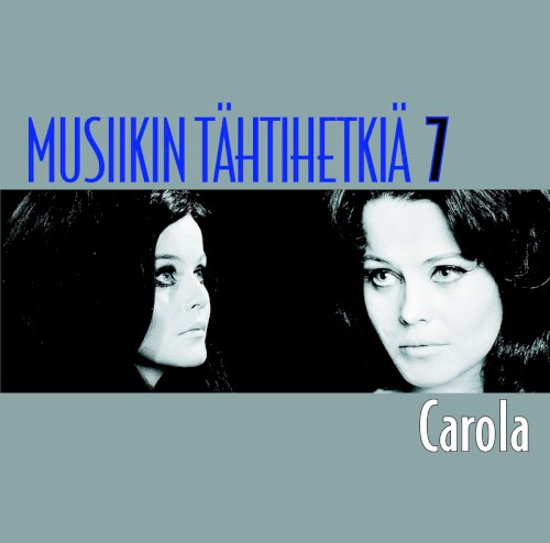 Musiikin tähtihetkiä 7: Carola