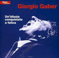 Un'idiozia conquistata a fatica