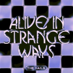 Alive in Strange Ways
