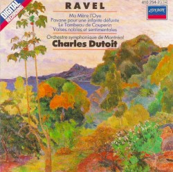 Ma Mère l’Oye / Pavane pour une infante défunte / Le Tombeau de Couperin / Valses nobles et sentimentales