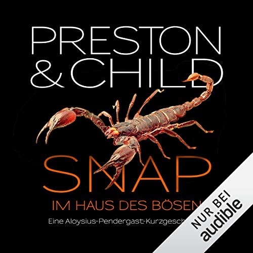 Snap: Im Haus des Bösen – Eine Aloysius-Pendergast-Kurzgeschichte