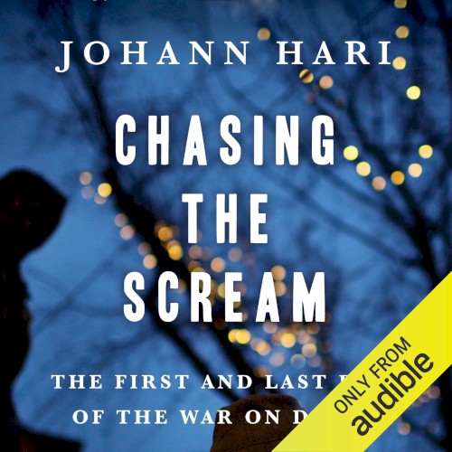 Chasing the Scream (Unabridged)