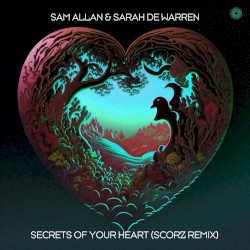 Secrets of Your Heart (Scorz remix)