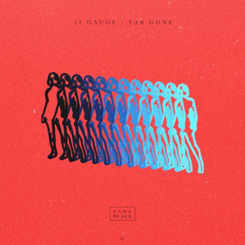 12 Gauge / Far Gone