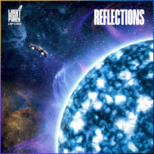 LIGHT NEW FIRES 005: REFLECTIONS