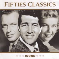 Icons: Fifties Classics