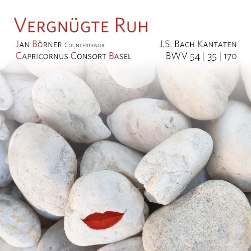 Vergnügte Ruh: Kantaten 54, 35, 170