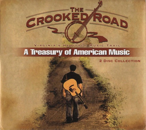 The Crooked Road: A Treasury of American Music