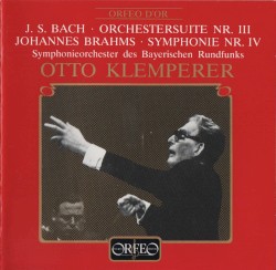 Bach: Orchestersuite Nr. III / Brahms: Symphonie Nr. IV