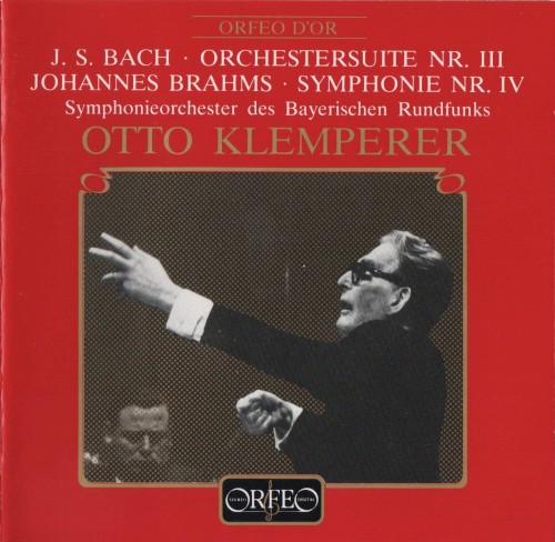 Bach: Orchestersuite Nr. III / Brahms: Symphonie Nr. IV