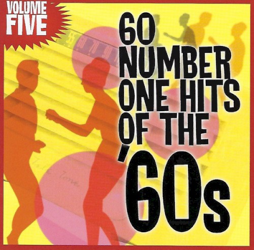 60 Number One Hits Of The '60s: Volume Five