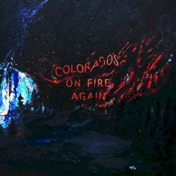 Colorado's On Fire Again