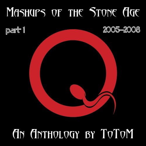 Mashups of the Stone Age, part 1 (2005-2008)