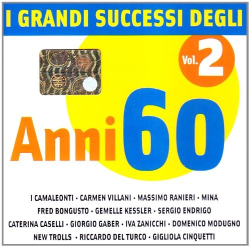 I grandi successi degli Anni 60 Vol.2
