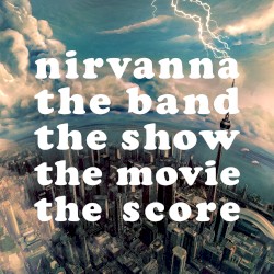 Nirvanna the Band the Show the Movie the Score