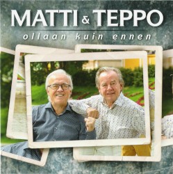 Ollaan kuin ennen
