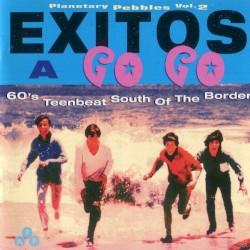 Éxitos a Go-Go: 60's Teenbeat South of the Border