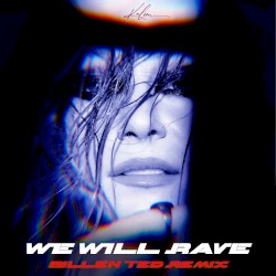 We Will Rave (Billen Ted Remix)