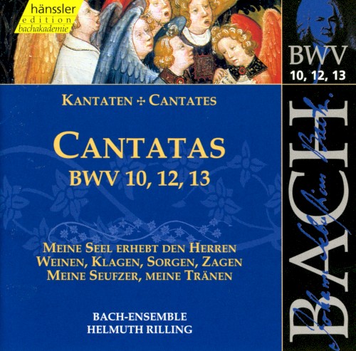 Cantatas, BWV 10, 12, 13