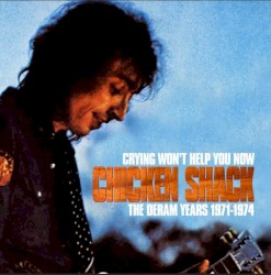 Crying Won't Help You Now - The Deram Years 1971-1974