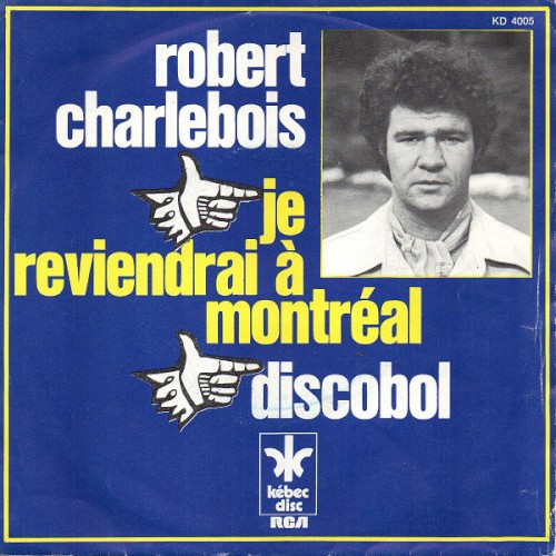 Je reviendrai a Montréal / Discobol