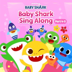 Baby Shark’s Sing Along, Pt. 4–5