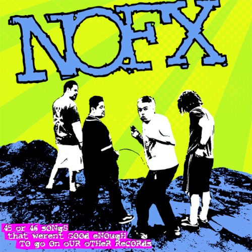 45 or 46 Songs That Weren’t Good Enough to Go on Our Other Records