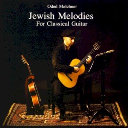 Jewish Melodies For Classical Guitar
