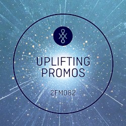 2FM082 Uplifting Promos