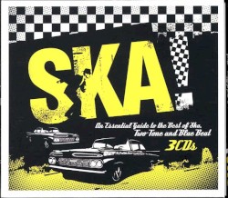 Ska! An Essential Guide to the Best of Ska, Two Tone and Blue Beat