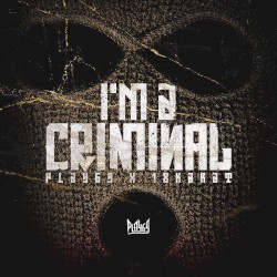 I'm a Criminal