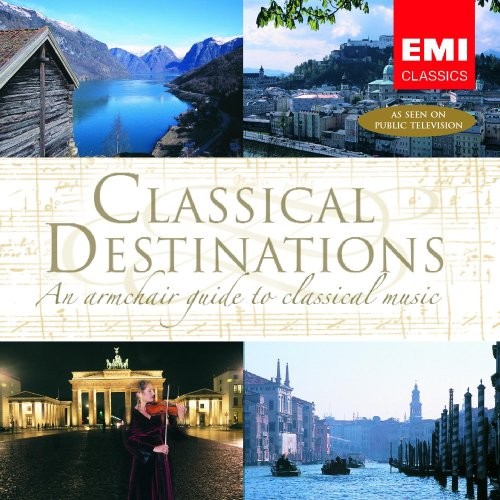 Classical Destinations - An Armchair Guide to Classical Music
