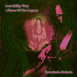 Lost Milky Way : Phase of the Legacy