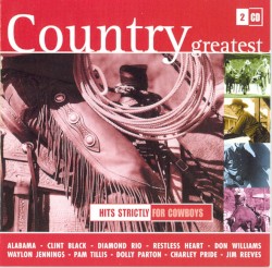 Country Greatest: Hits Strictly For Cowboys