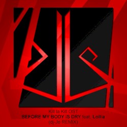 Before My Body Is Dry (dj-Jo remix)