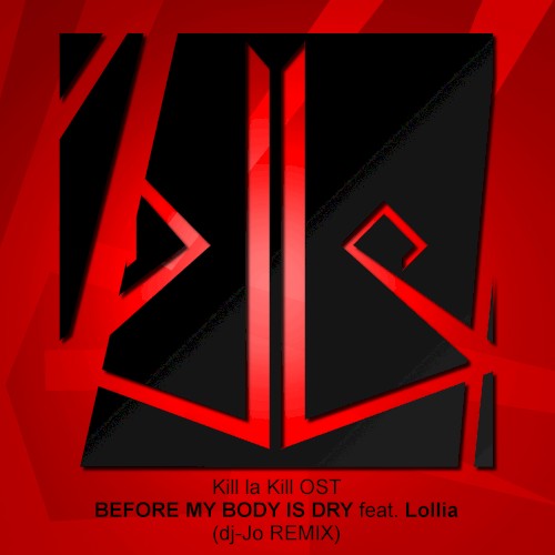 Before My Body Is Dry (dj-Jo remix)