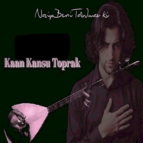 Nasip Beni Tanımaz ki