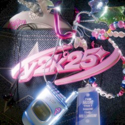 Y2K25: The Music That Made The Millennium