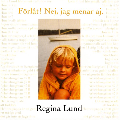 Förlåt! Nej, jag menar aj.