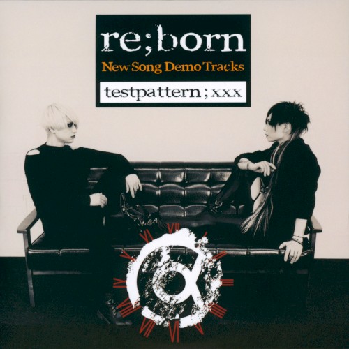 re;born New Song Demo Tracks testpattern;001