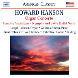 Organ Concerto / Fantasy Variations / Nymphs and Satyr Ballet Suite