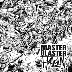 Master Blaster / Hailgun
