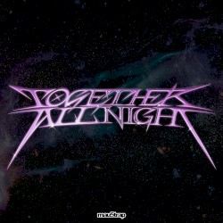 Together All Night