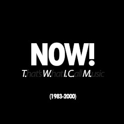 Now! T.W.I.C.M. Collection (1983–2000)