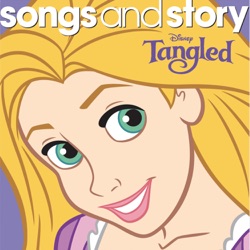 Songs and Story: Tangled