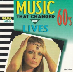 Music That Changed Our Lives 60's