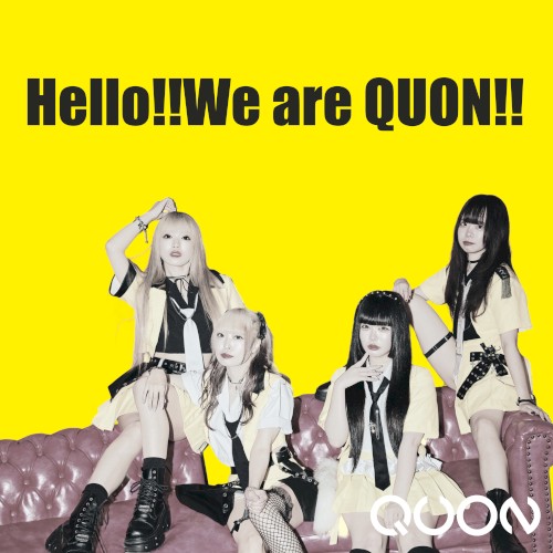 Hello!!We are QUON!!