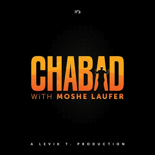 Chabad with Moshe Laufer