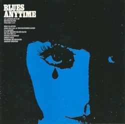 Blues Anytime: An Anthology of British Blues Volume 1 & 2