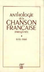Anthologie de la chanson française enregistrée : 1970–1980